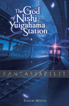 God of Nishi Yuigahama Station Novel (HC)