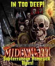 Zombies!!! Midevil 3: Subterranean Homesick Blues!
