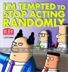 Dilbert 35: I'm Tempted to Stop Acting Randomly