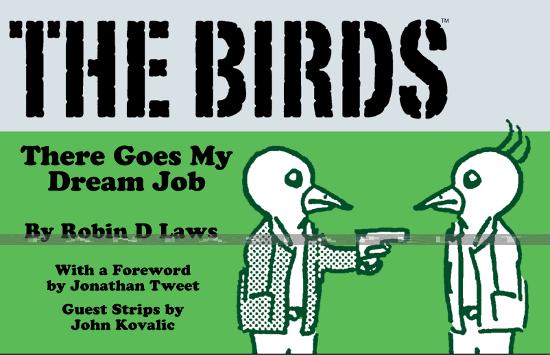 Robin Law's The Birds 2: There Goes My Dream Job