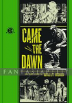 Came the Dawn and Other Stories by Wally Wood (HC)