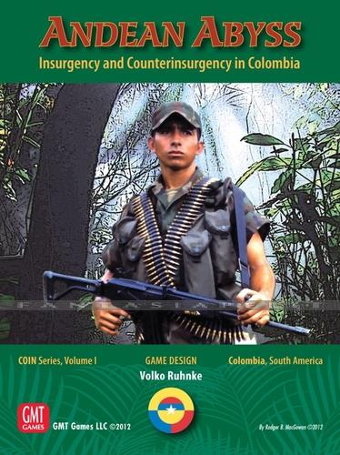 Andean Abyss: Insurgency and Counterinsurgency in Colombia