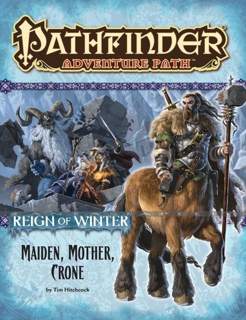 Pathfinder 69: Reign of Winter -Maiden, Mother, Crone