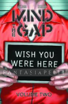 Mind the Gap 2: Wish You Were Here