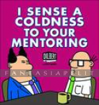 Dilbert 41: I Sense a Coldness to your Mentoring