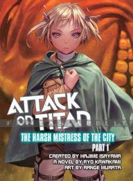 Attack on Titan: Harsh Mistress of the City 1 Novel