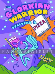 Glorkian Warrior Delivers a Pizza