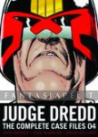Judge Dredd: Complete Case Files 04