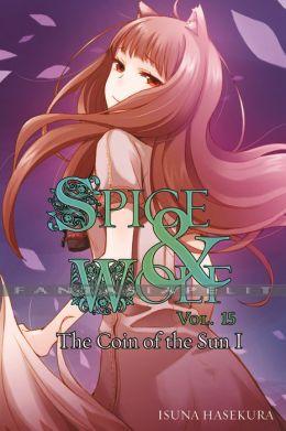 Spice & Wolf Novel 15: The Coin of the Sun I