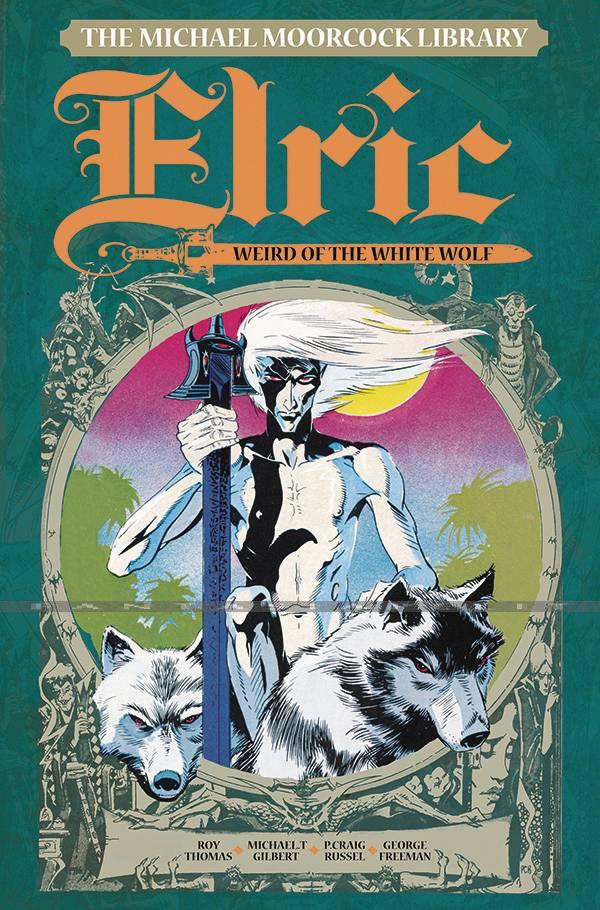 Michael Moorcock Library 04: Elric -Weird of the White Wolf (HC)