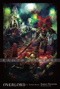 Overlord Light Novel 02: The Dark Warrior (HC)
