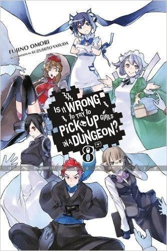 Is it Wrong to Try to Pick up Girls in a Dungeon? Novel 08