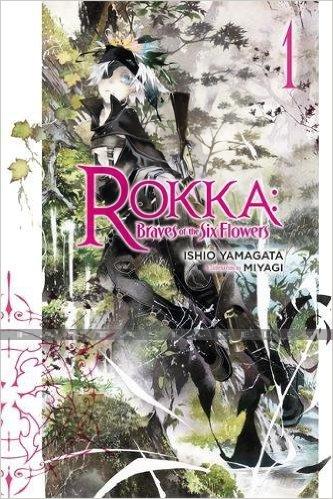 Rokka: Braves of Six Flowers Light Novel 1