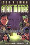 Across The Universe: DC Universe Stories Of Alan Moore