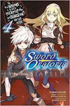 Is it Wrong to Try to Pick up Girls in a Dungeon? Sword Oratoria Novel 04