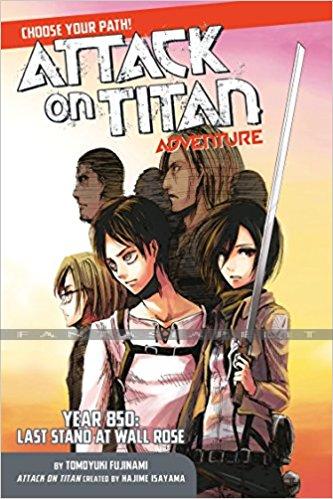 Attack on Titan: Choose your Path Adventure 1 -Year 850, Last Stand at Wall Rose