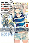 My Youth Romantic Comedy is Wrong as I Expected Light Novel 05