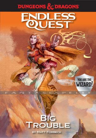 Dungeons and Dragons: Endless Quest Adventure -Big Trouble (HC)
