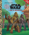 Star Wars Little Golden Book: I am a Wookie (HC)