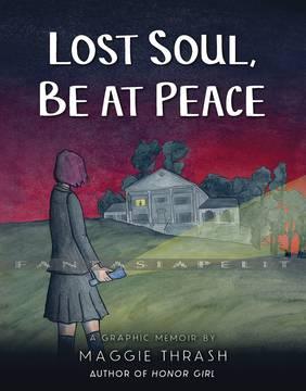 Lost Soul, be at Peace: Graphic Memoir (HC)