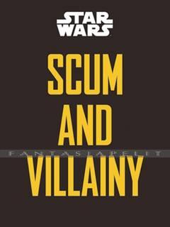 Star Wars: Scum and Villainy (HC)