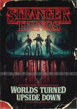 Stranger Things: Worlds Turned Upside Down, Official Companion (HC)
