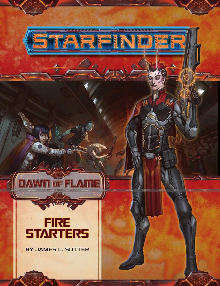 Starfinder 13: Dawn of Flame -Fire Starters