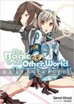 Magic in This Other World is Too Far Behind! Light Novel 01
