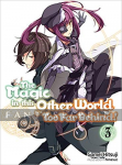 Magic in This Other World is Too Far Behind! Light Novel 03