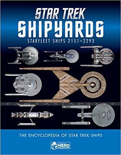 Star Trek Shipyards: Starships 2151-2293 -The Encyclopedia of Starfleet Ships (HC)