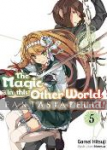 Magic in This Other World is Too Far Behind! Light Novel 05
