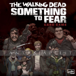 Walking Dead: Something to Fear Card Game