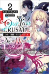 Our Last Crusade or the Rise of a New World Light Novel 02