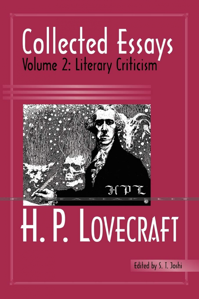 Collected Essays of H.P. Lovecraft 2: Literary Criticism