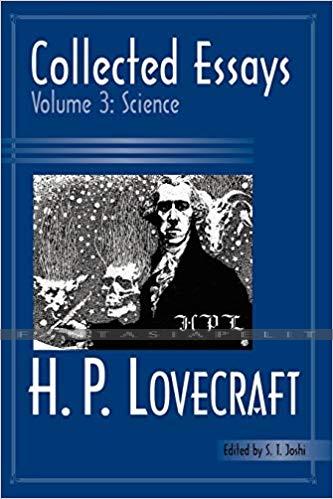Collected Essays of H.P. Lovecraft 3: Science