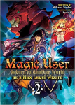 Magic User: Reborn in Another World as a Max Level Wizard Light Novel 2