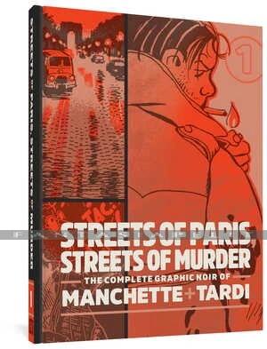 Streets of Paris, Streets of Murder: Complete Graphic Noir Manchette & Tardi 1 (HC)