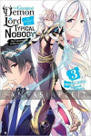 Greatest Demon Lord is Reborn as a Typical Nobody Light Novel 03: The Catastrophe of the Great Hero