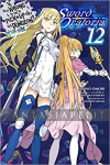 Is it Wrong to Try to Pick up Girls in a Dungeon? Sword Oratoria Novel 12