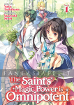 Saint's Magic Power is Omnipotent Light Novel 1