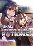 I Shall Survive Using Potions! Light Novel 3