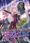 Skeleton Knight in Another World Light Novel 08
