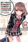 My Youth Romantic Comedy is Wrong as I Expected Light Novel 10.5