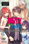Dirty Way to Destroy the Goddess's Heroes Light Novel 6