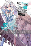 Greatest Demon Lord is Reborn as a Typical Nobody Light Novel 06: Former Typical Nobody
