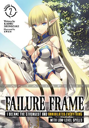 Failure Frame: I Became the Strongest and Annihilated Everything with Low-Level Spells Novel 2