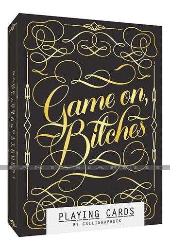 Playing Cards: Game On, Bitches