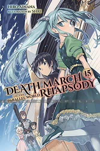 Death March to the Parallel World Rhapsody Light Novel 15