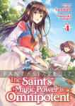 Saint's Magic Power is Omnipotent Light Novel 4