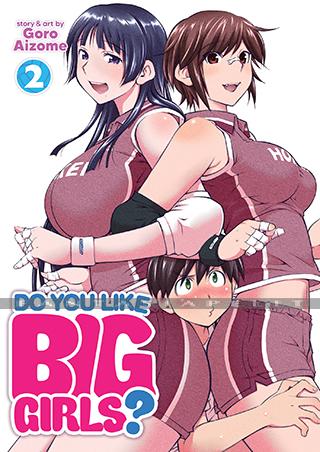 Do You Like Big Girls? 2